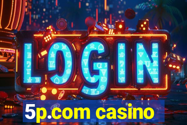 5p.com casino